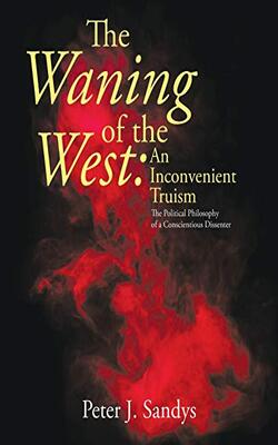 The Waning Of The West: An Inconvenient Truism