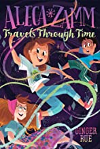 Aleca Zamm Travels Through Time (Volume 4)