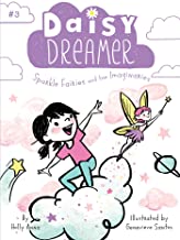 Sparkle Fairies And The Imaginaries (Volume 3) (Daisy Dreamer)