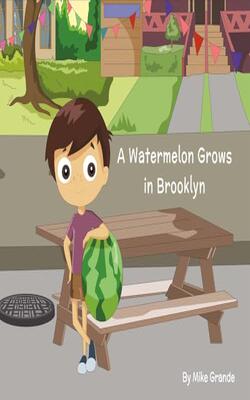 Watermelon Grows In Brooklyn