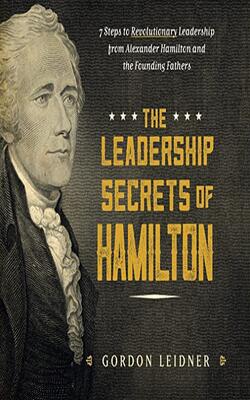 The Leadership Secrets of Hamilton