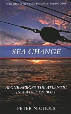 Sea Change: Alone Across The Atlantic In A Wooden Boat