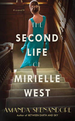 The Second Life Of Mirielle West: A Haun