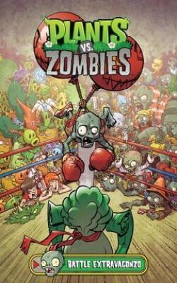 Plants Vs. Zombies Volume 7: Battle Extr