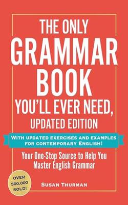 Only Grammar Book You'll Ever Need, Updated Edition