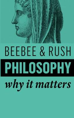 Philosophy: Why It Matters