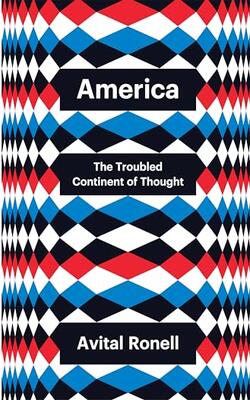 America: The Troubled Continent Of Thought
