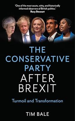 The Conservative Party After Brexit: Turmoil And Transformation