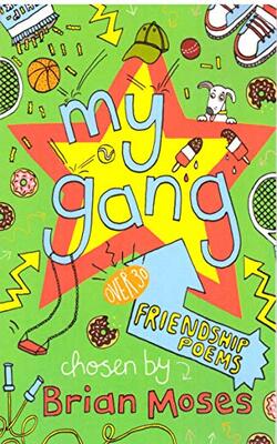 Childrens Poems Poetry Book - Friendship Poems: My Gang By Brian Moses