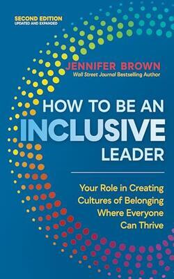 How To Be An Inclusive Leader, Second Ed