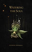 Watering The Soul