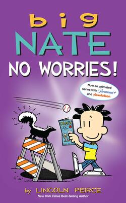 Big Nate: No Worries: Two Books In One