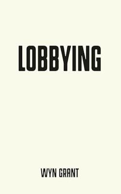 Lobbying: The Dark Side Of Politics