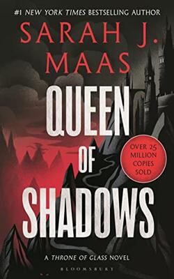 Queen Of Shadows: From The # 1 Sunday Times Best-selling Author Of A Court Of Thorns And Roses