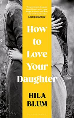 How To Love Your Daughter