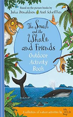 The Snail And The Whale And Friends Outdoor Activity Book