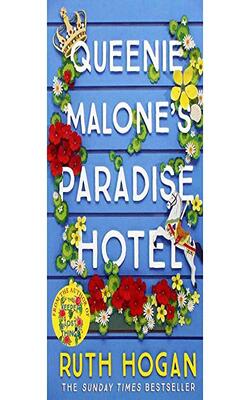 Ruth Hogan Queenie Malone's Paradise Hotel
