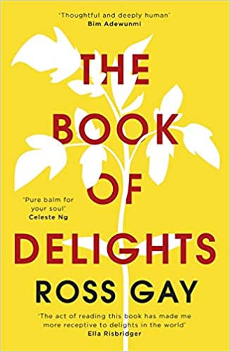 The Book Of Delights: The Life-affirming New York Times Bestseller