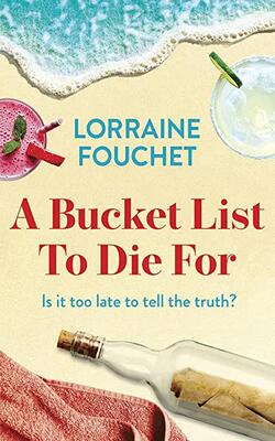 A Bucket List To Die For: The Most Uplifting, Feel-good Summer Read Of The Year