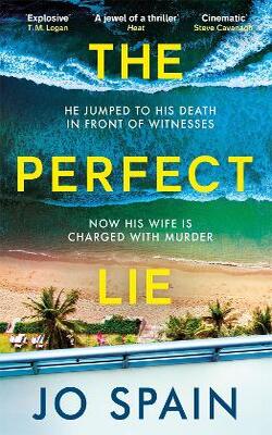 The Perfect Lie: An Addictive And Unmissable Thriller Full Of Shocking Twists