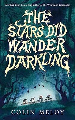 The Stars Did Wander Darkling