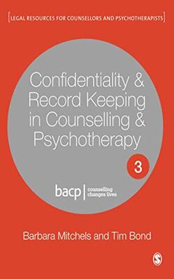 Confidentiality And Record Keeping In Counselling And Psychotherapy