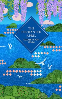 The Enchanted April (vintage Collectors Classics)
