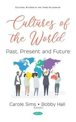 Cultures Of The World: Past, Present And Future