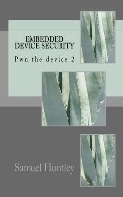 Embedded Device Security: Pwn The Device 2