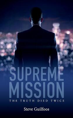 Supreme Mission: The Truth Died Twice