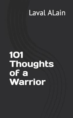 101 Thoughts Of A Warrior