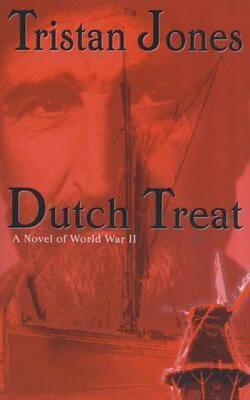 Dutch Treat : A Novel Of World War Ii