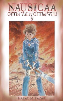 Nausicaä Of The Valley Of The Wind, Vol. 6 (volume 6)