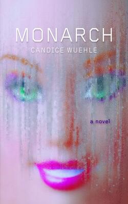 Monarch: A Novel