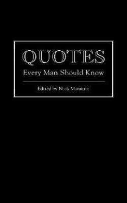 Quotes Every Man Should Know