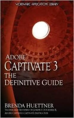 Adobe Captivate 3 The Definitive Guide