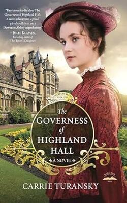 The Governess Of Highland Hall: A Novel
