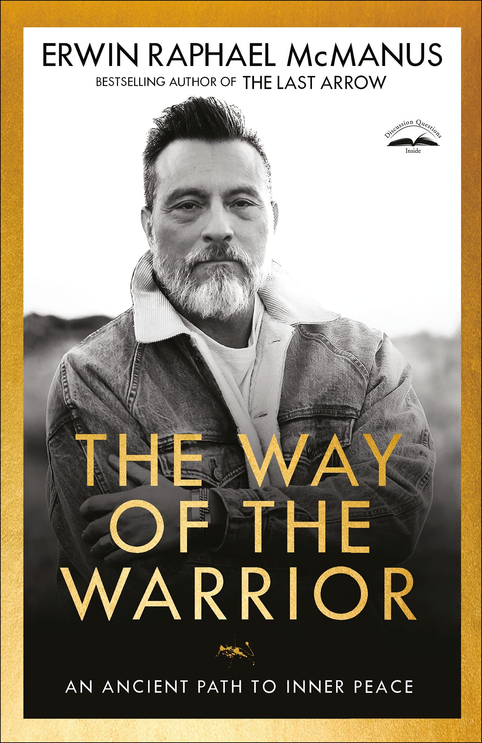 The Way Of The Warrior: An Ancient Path To Inner Peace