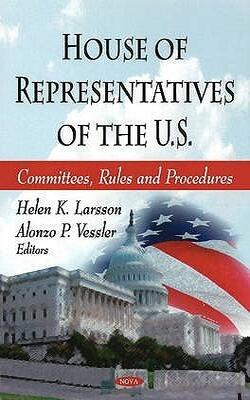 House Of Representatives Of The U.s. : Committees, Rules & Procedures