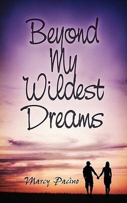 Beyond My Wildest Dreams