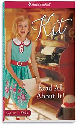 Read All About It: A Kit Classic (1) (american Girl Beforever Classic)
