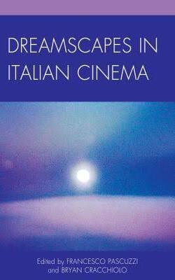 Dreamscapes In Italian Cinema
