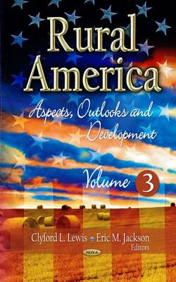 Rural America V.03 (rural America: Aspects, Outlooks And Development)