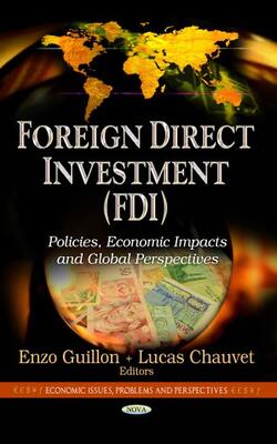 Foreign Direct Investment (fdi): Policies, Economic Impacts And Global Perspectives