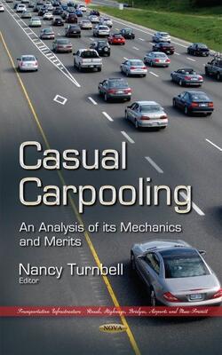 Casual Carpooling : An Analysis Of Its Mechanics & Merits