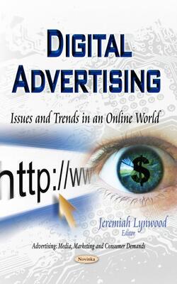 Digital Advertising: Issues And Trends In An Online World