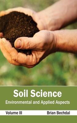 Soil Science: Environmental And Applied Aspects (volume Iii)