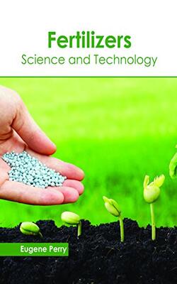 Fertilizers: Science And Technology
