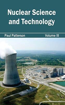 Nuclear Science And Technology: Volume Iii