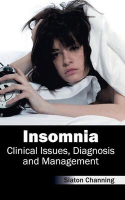Insomnia: Clinical Issues, Diagnosis And Management